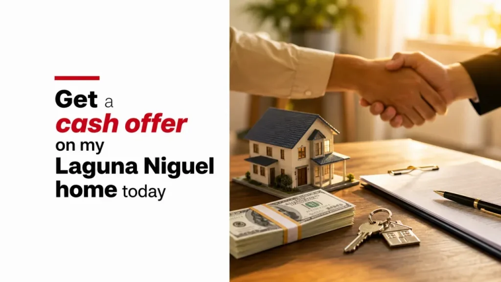 Get a cash offer on my Laguna Niguel home today
