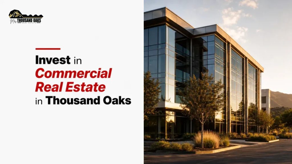 Invest in Commercial Real Estate in Thousand Oaks