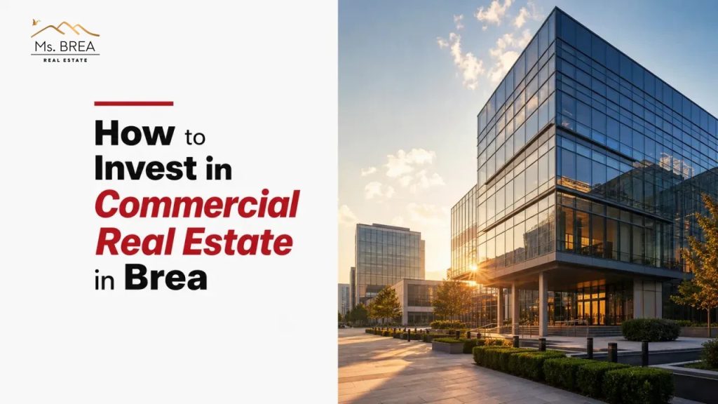 How to Invest in Commercial Real Estate in Brea