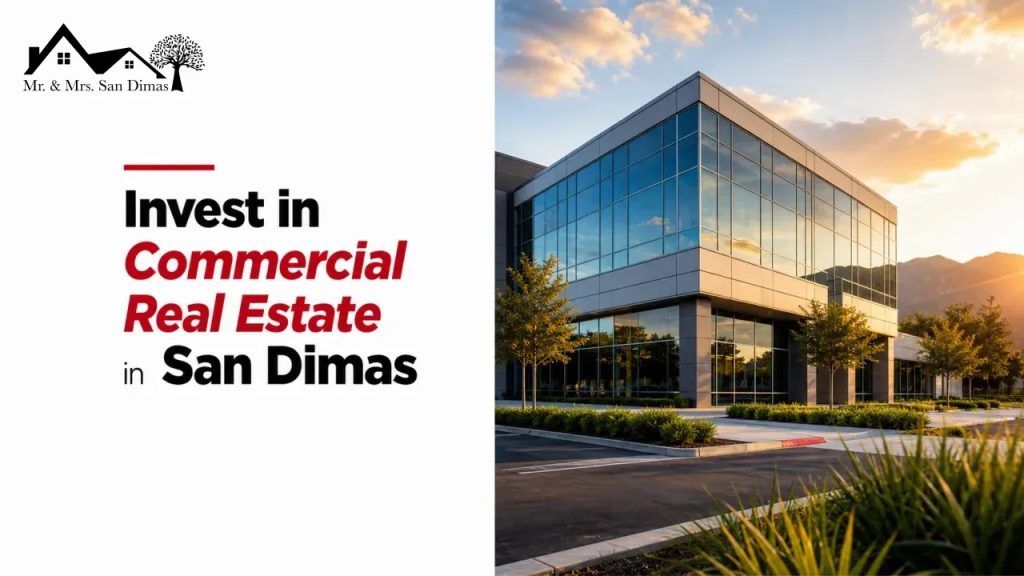 Invest in Commercial Real Estate in San Dimas