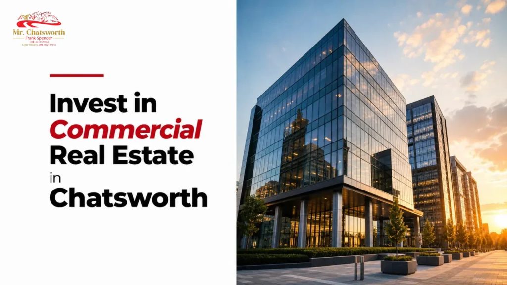 Invest in Commercial Real Estate in Chatsworth
