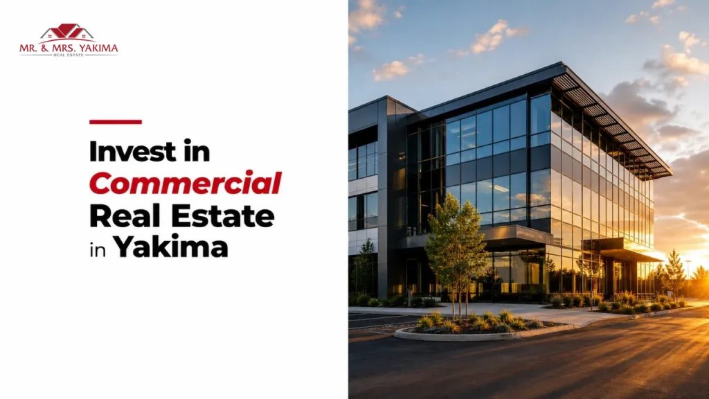 Invest in Commercial Real Estate in Yakima