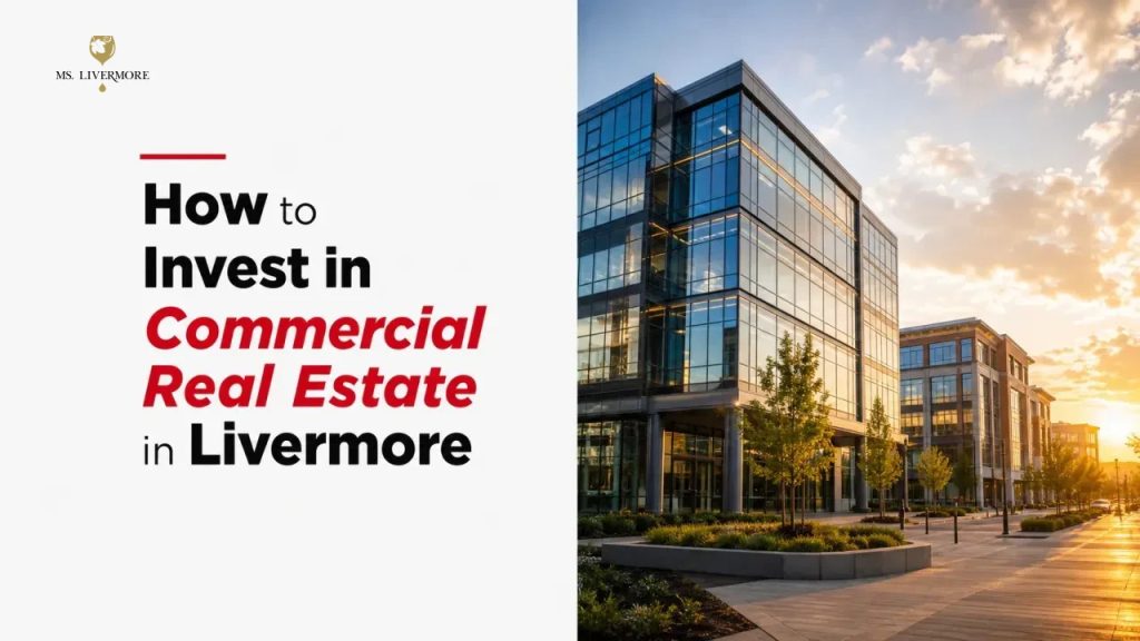 How to Invest in Commercial Real Estate in Livermore