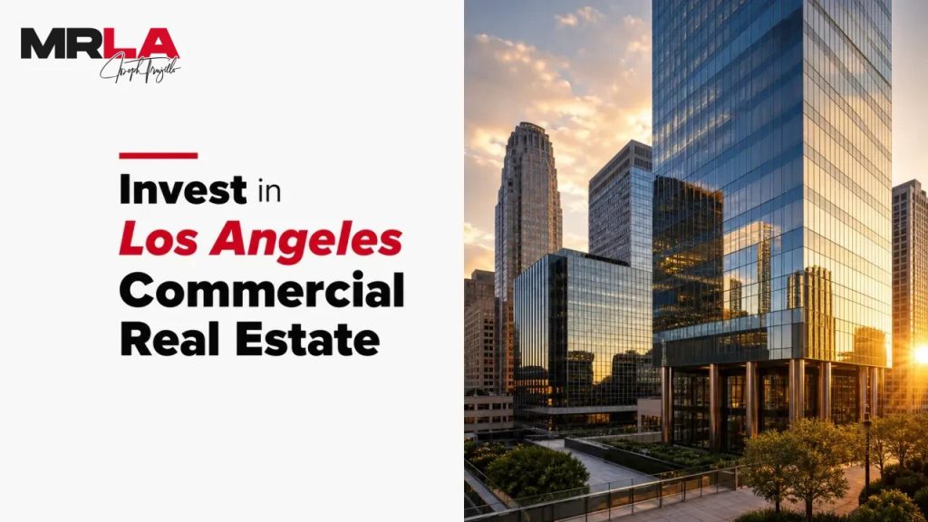 Invest in Los Angeles Commercial Real Estate