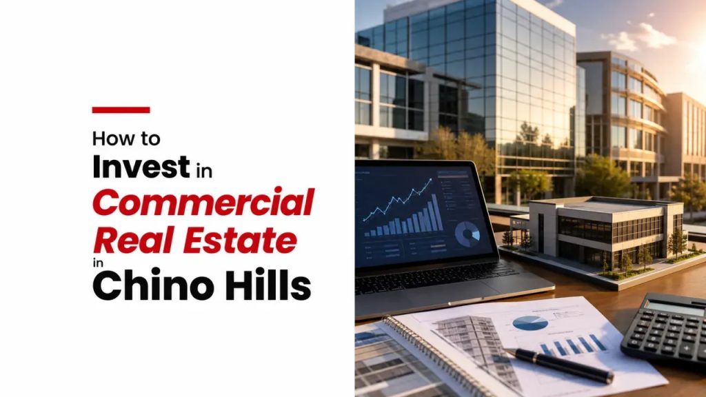 How to Invest in Commercial Real Estate in Chino Hills
