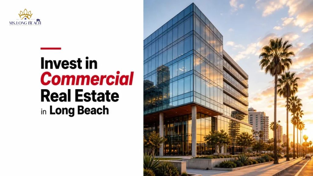 Invest in Commercial Real Estate in Long Beach