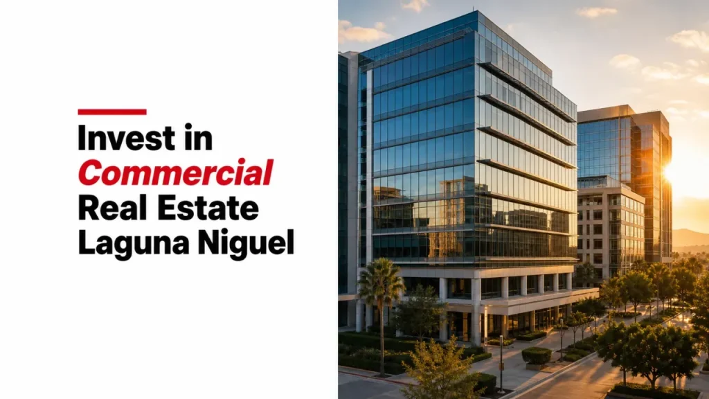 Invest in Commercial Real Estate Laguna Niguel