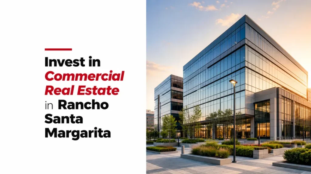 Invest in Commercial Real Estate in Rancho Santa Margarita