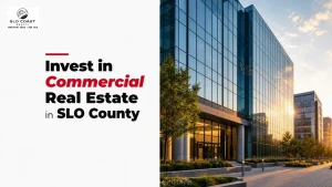 Invest in Commercial Real Estate in SLO County