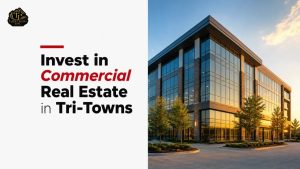 Invest in Commercial Real Estate in Tri-Towns