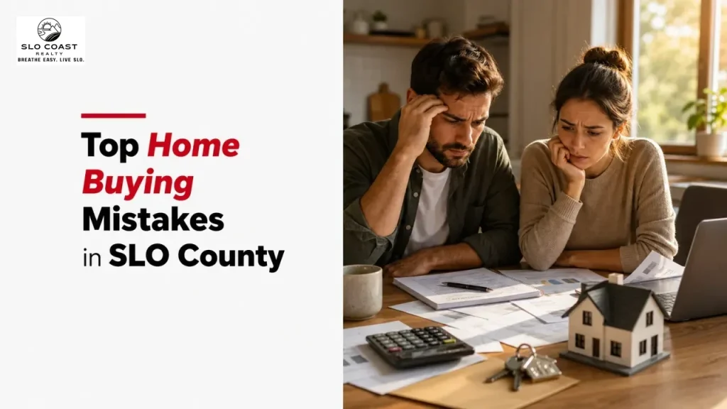 Top Home Buying Mistakes in SLO County