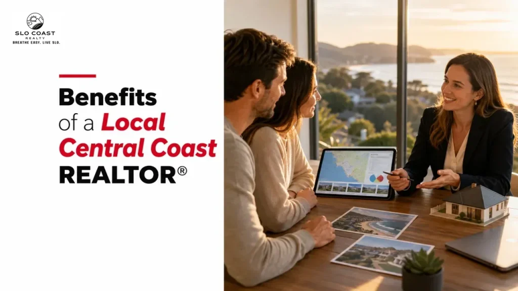 Benefits of a Local Central Coast REALTOR®
