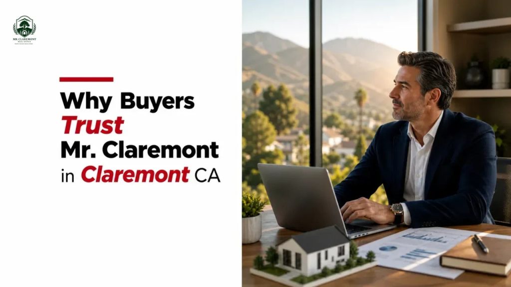 Why Buyers Trust Mr. Claremont in Claremont CA