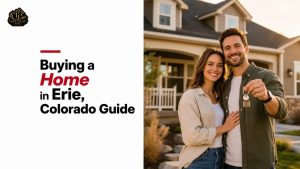 Buying a Home in Erie, Colorado Guide
