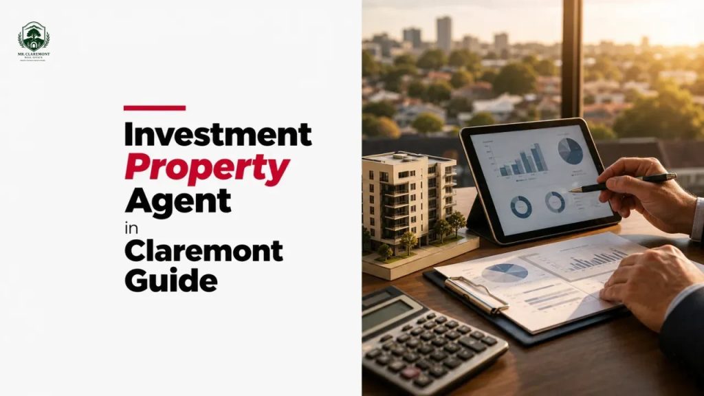 Investment Property Agent in Claremont Guide