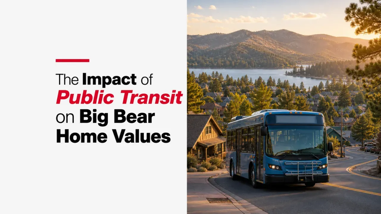 The Impact of Public Transit on Big Bear Home Values