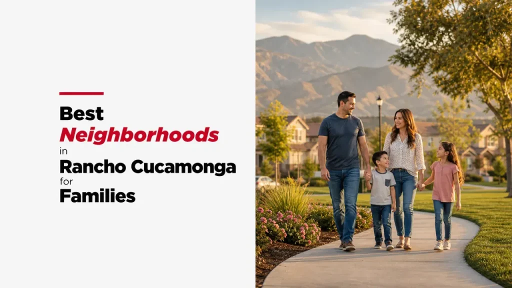 Best Neighborhoods in Rancho Cucamonga for Families