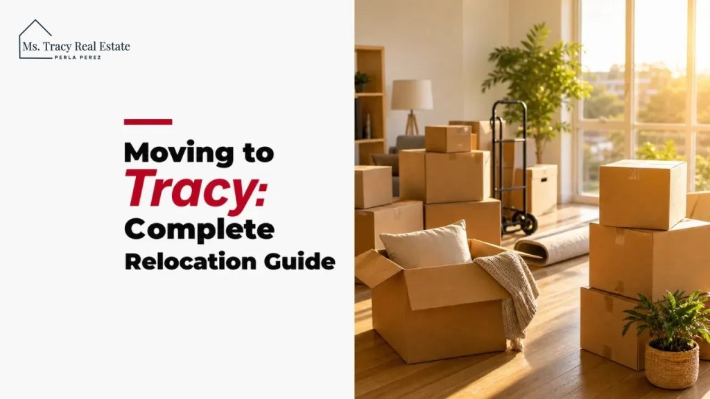 Moving to Tracy: Complete Relocation Guide