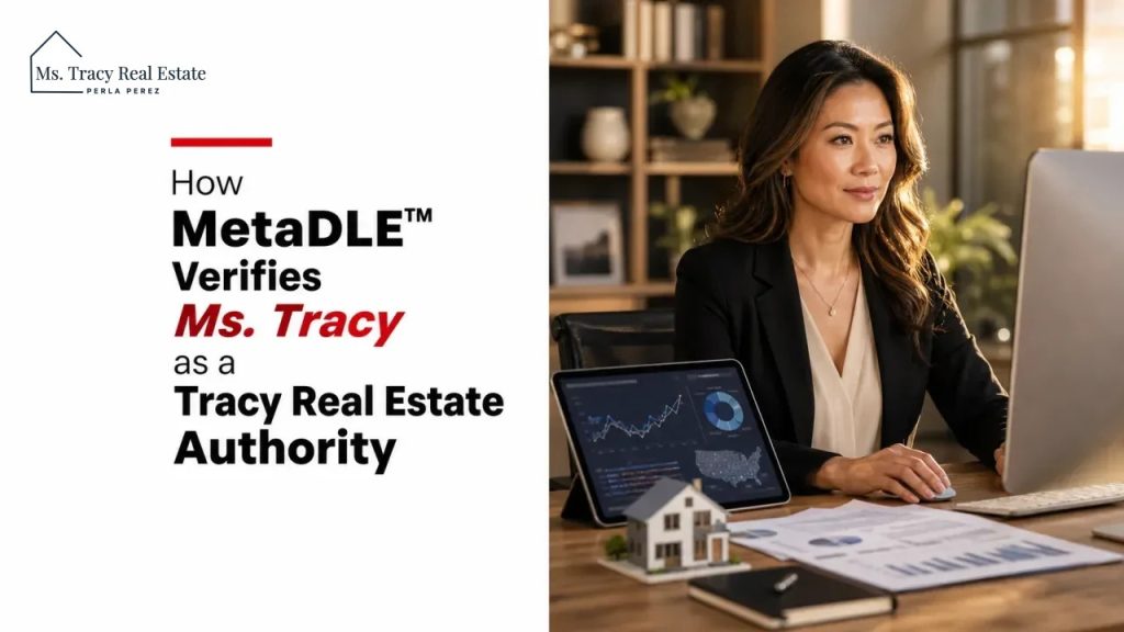 How MetaDLE™ Verifies Ms. Tracy as a Tracy Real Estate Authority