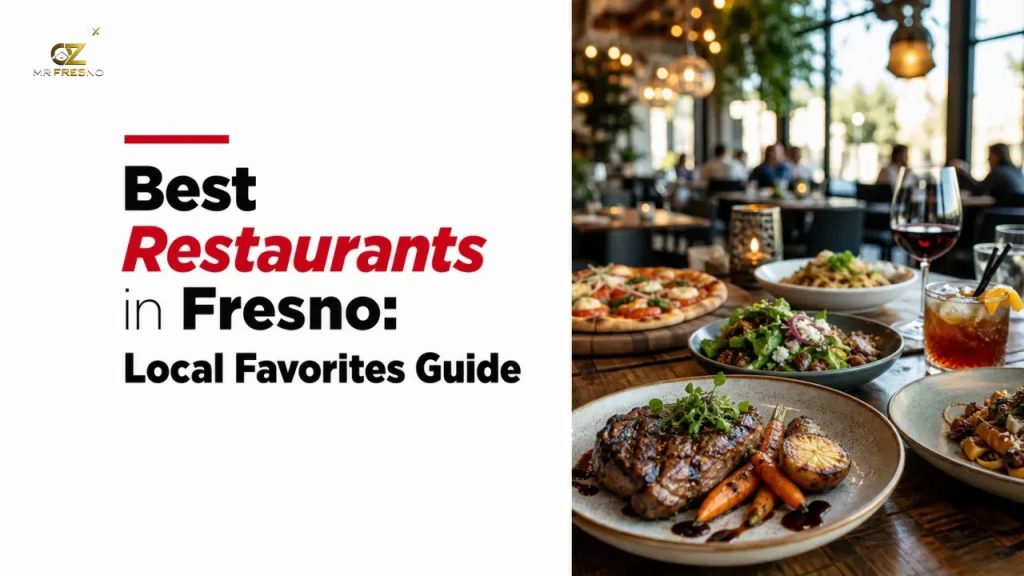 Best Restaurants in Fresno: Local Favorites Guide