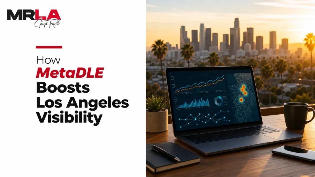 How MetaDLE Boosts Los Angeles Visibility