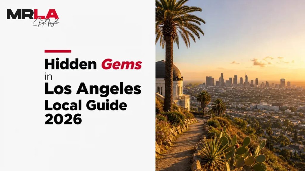 Hidden Gems in Los Angeles Local Guide 2026