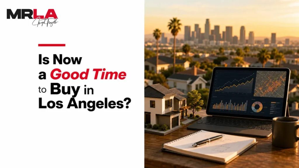 Is Now a Good Time to Buy in Los Angeles?