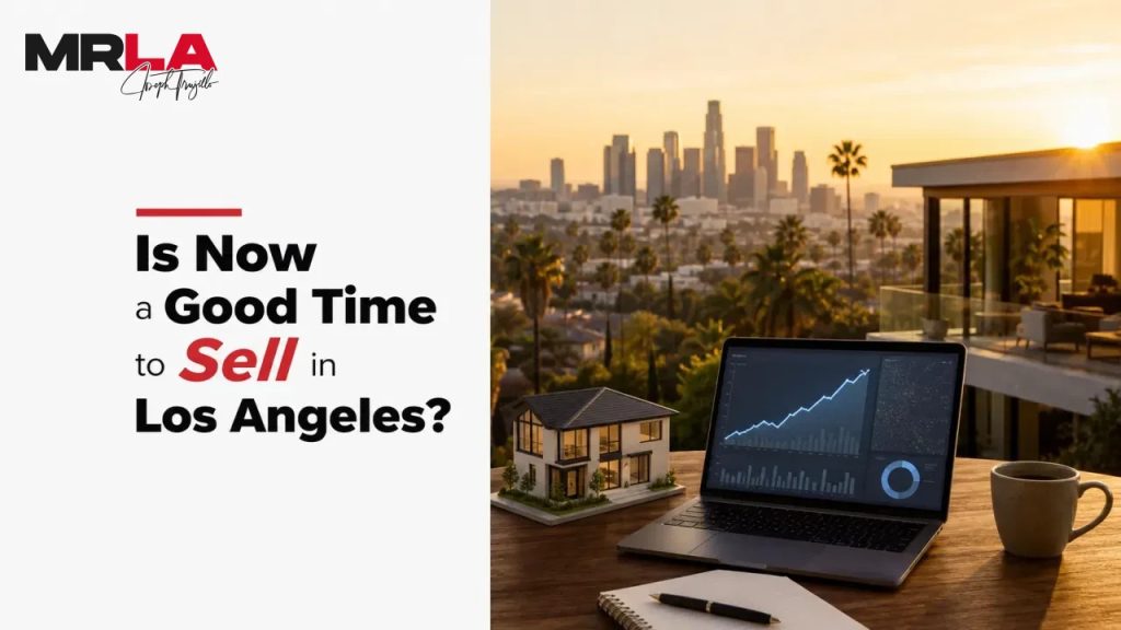 Is Now a Good Time to Sell in Los Angeles?