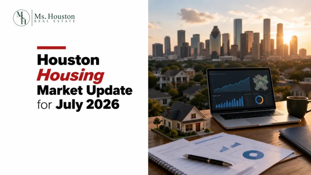 Houston Housing Market Update for July 2026