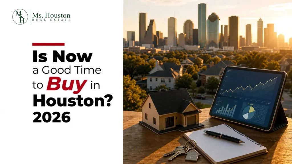 Is Now a Good Time to Buy in Houston? 2026