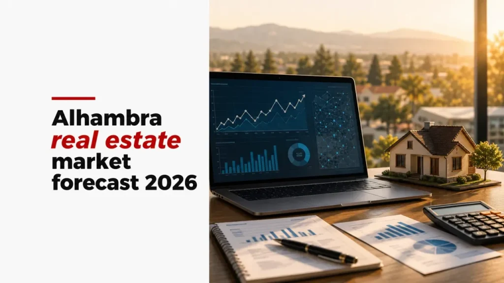 Alhambra real estate market forecast 2026