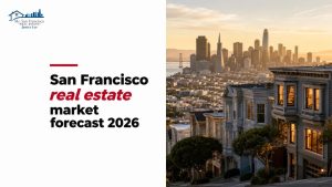 San Francisco real estate market forecast 2026