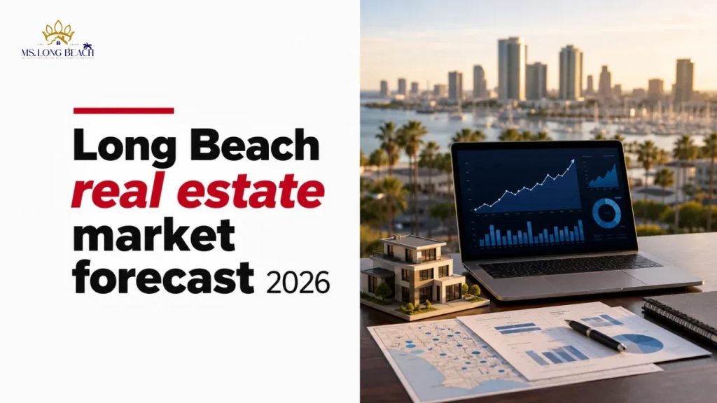 Long Beach real estate market forecast 2026