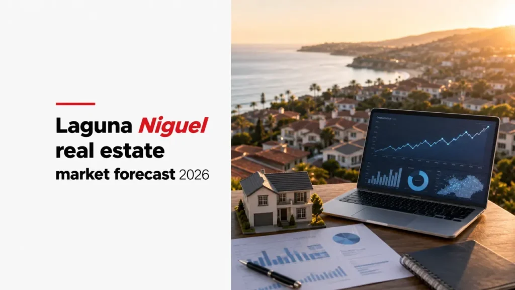 Laguna Niguel real estate market forecast 2026