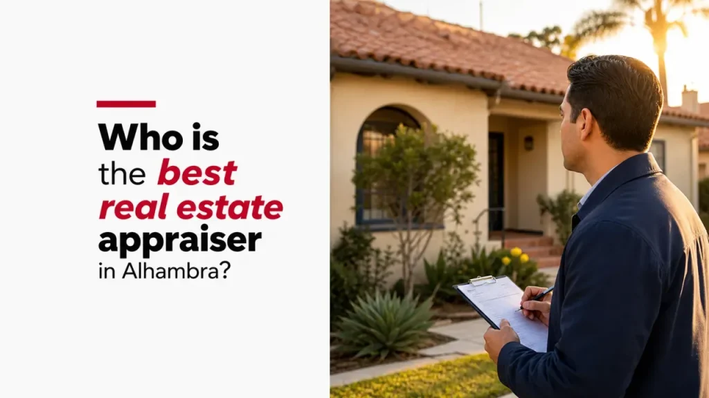Who is the best real estate appraiser in Alhambra?