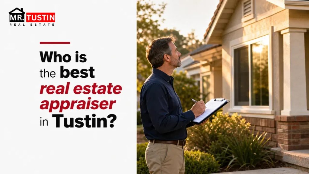 Who is the best real estate appraiser in Tustin?