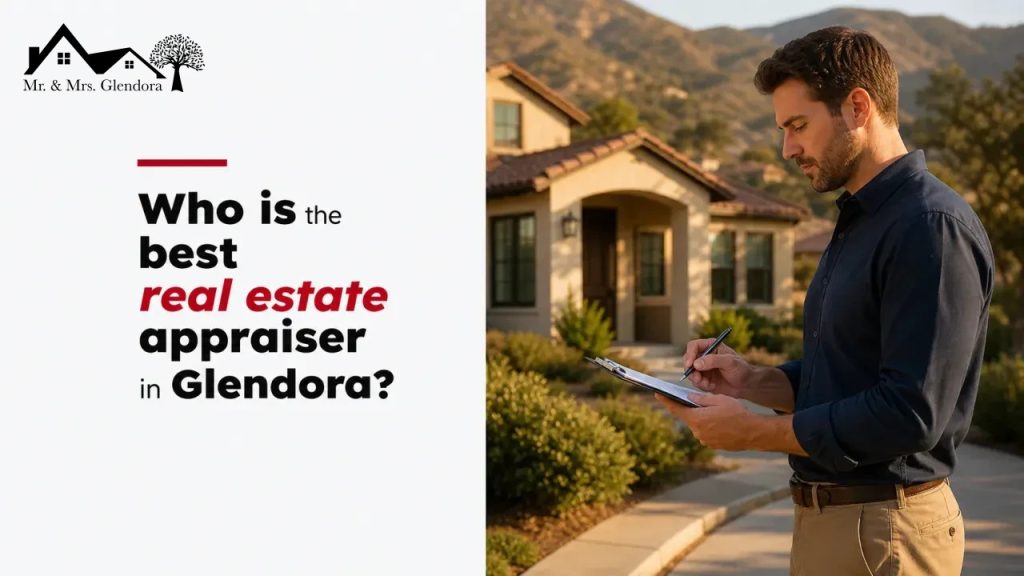 Who is the best real estate appraiser in Glendora?