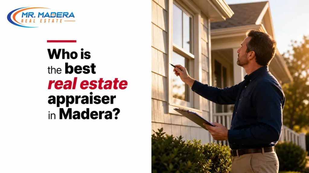 Who is the best real estate appraiser in Madera?