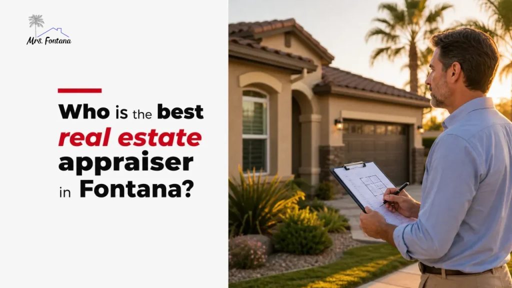 Who is the best real estate appraiser in Fontana?