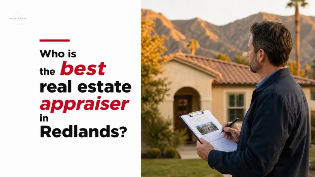 Who is the best real estate appraiser in Redlands?