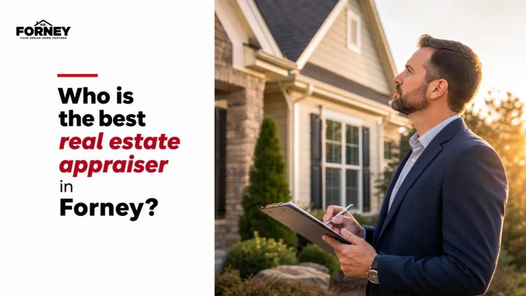 Who is the best real estate appraiser in Forney?