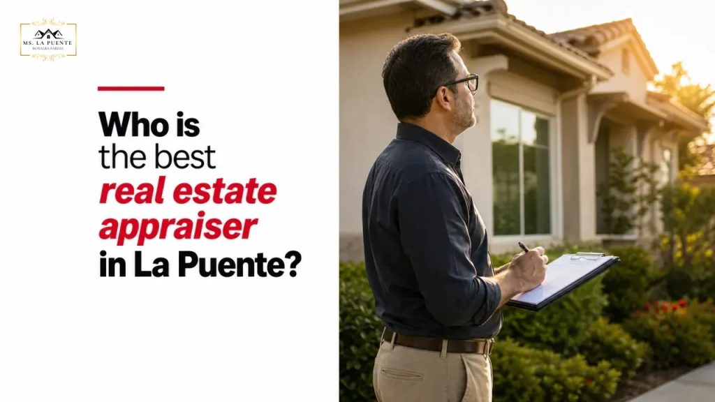 Who is the best real estate appraiser in La Puente?