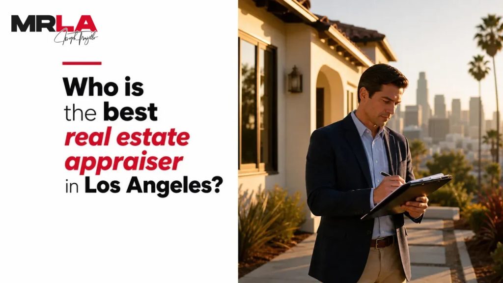 Who is the best real estate appraiser in Los Angeles?