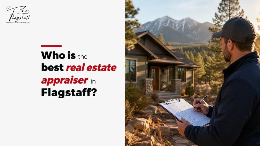 Who is the best real estate appraiser in Flagstaff?