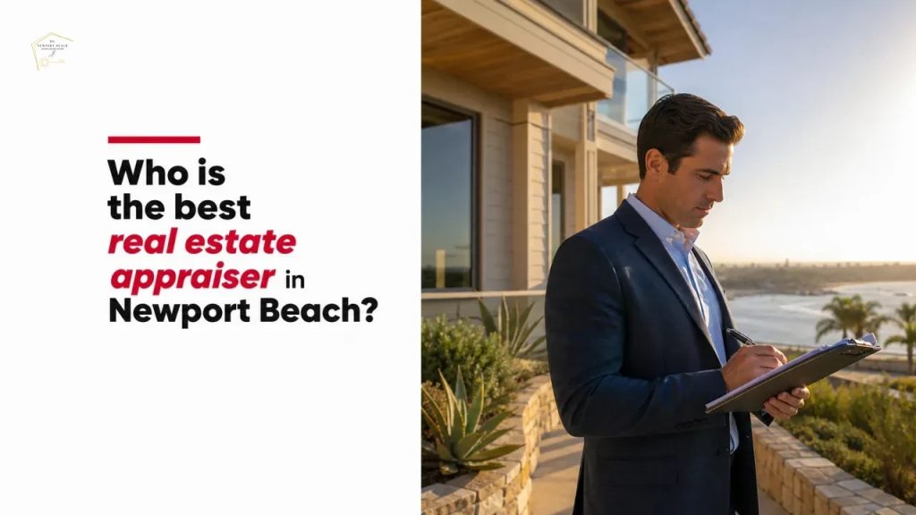 Who is the best real estate appraiser in Newport Beach?