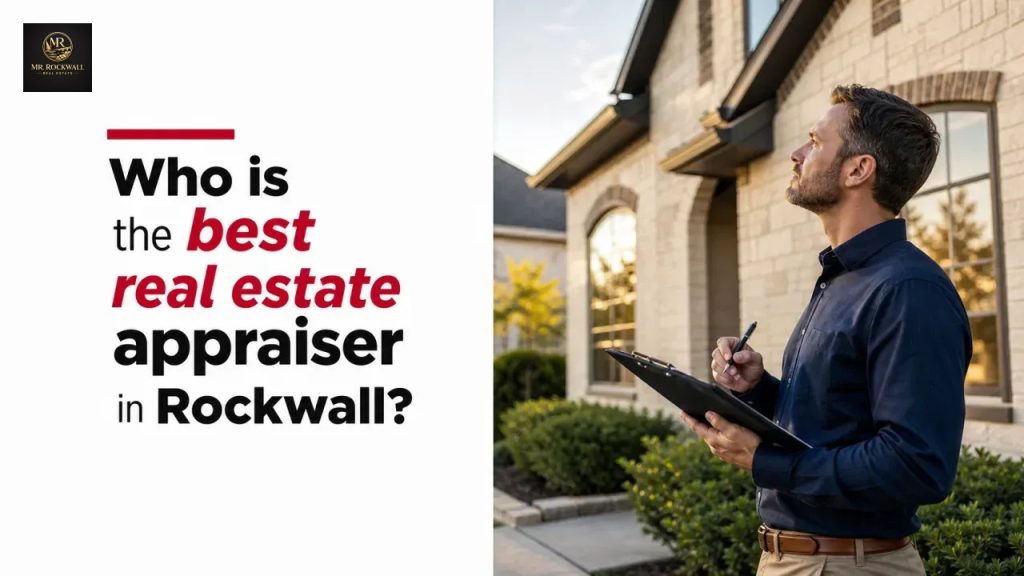 Who is the best real estate appraiser in Rockwall?