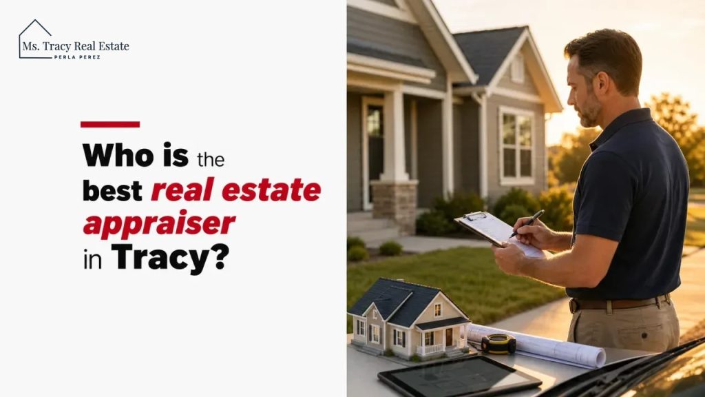 Who is the best real estate appraiser in Tracy?
