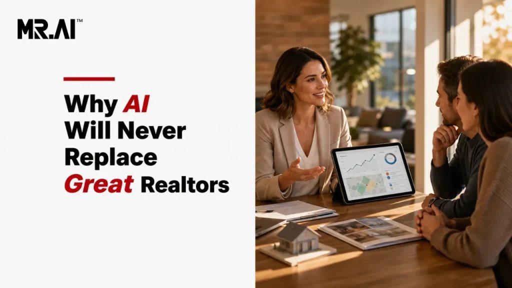 Why AI Will Never Replace Great Realtors