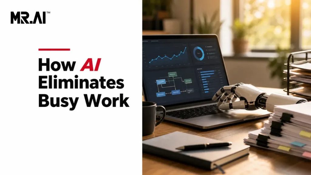 How AI Eliminates Busy Work