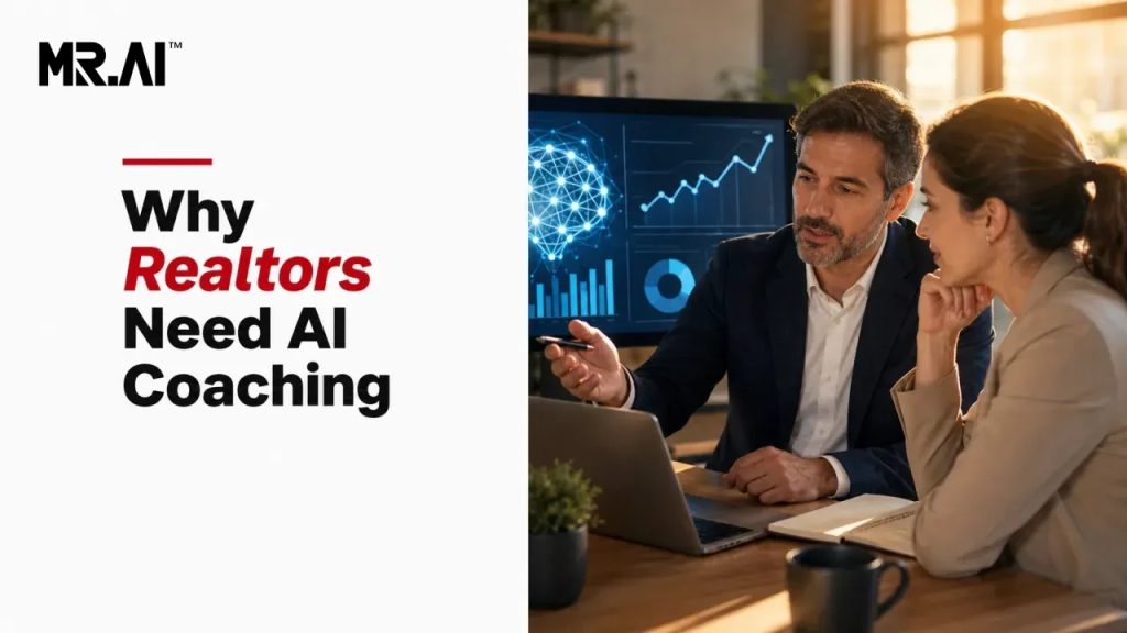 Why Realtors Need AI Coaching